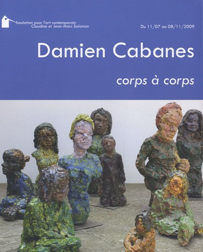 Damien Cabanes, corps à corps
