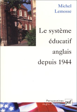 Le système éducatif anglais depuis 1944