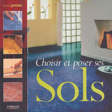 choisir et poser ses sols