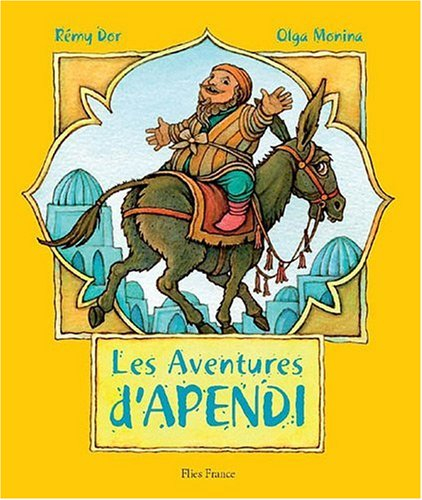 Les aventures d'Apendi : un gros rusé de Centrasie