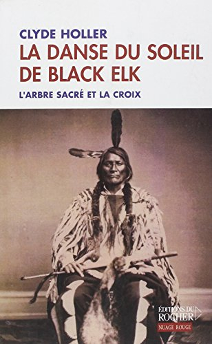 La danse du soleil de Black Elk : l'arbre sacré et la croix