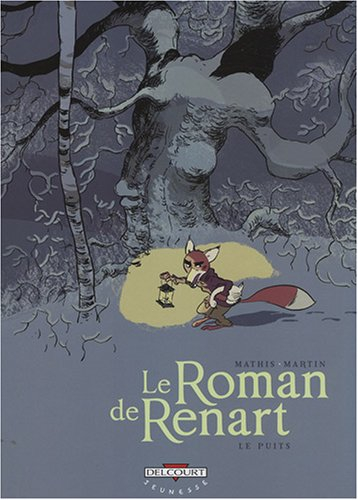 Le roman de Renart. Vol. 2. Le puits