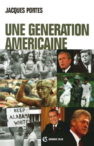 Une génération américaine : de J.F. Kennedy à G.W. Bush