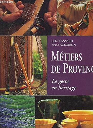 Métiers de Provence : le geste en héritage