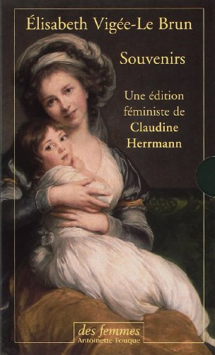 Souvenirs - Louise-Elisabeth Vigée Le Brun