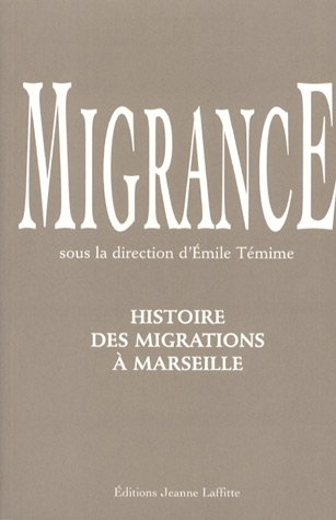 Migrance : histoire des migrations à Marseille