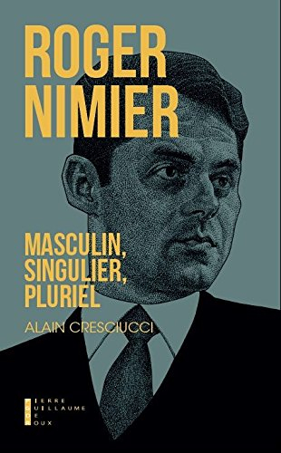 Roger Nimier : masculin, singulier, pluriel