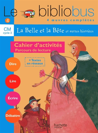 Le bibliobus CM cycle3 : cahier d'activités, parcours de lecture de 4 oeuvres littéraires : cahiers 