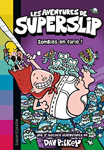 Les aventures de Superslip. Vol. 3. Zombies en furie !