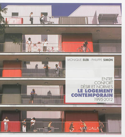 Le logement contemporain : entre confort, désir et normes, 1995-2012