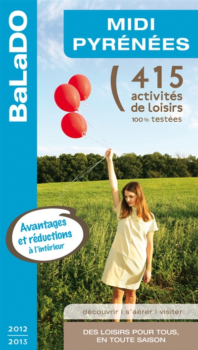 Midi-Pyrénées : 415 activités de loisirs 100% testées