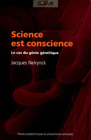 Science est conscience : le cas du génie génétique