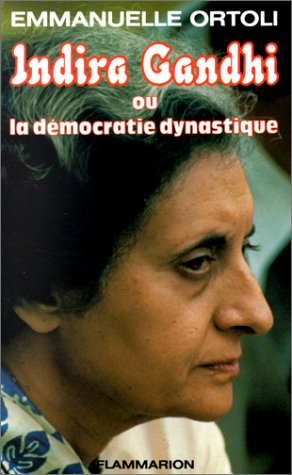 Indira Gandhi ou la Démocratie dynastique