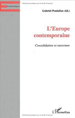 L'Europe contemporaine : consolidation et ouverture