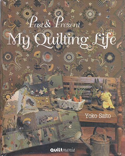Past & Present My Quilting Life
