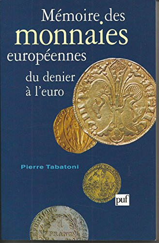 Mémoire des monnaies européennes, du denier à l'euro