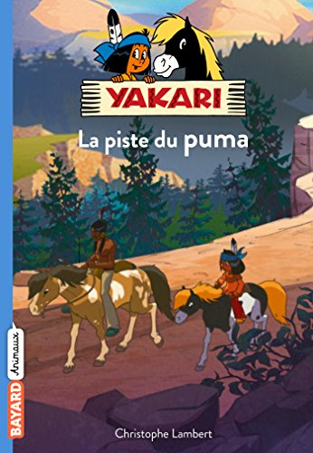 Yakari. Vol. 1. Sur la piste du puma