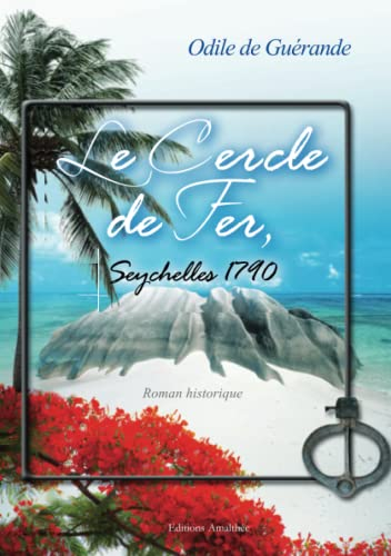 Le cercle de fer des Seychelles