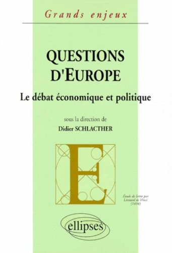 Questions d'Europe : le débat économique et politique