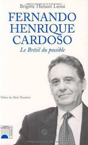 Fernando Henrique Cardoso, le Brésil du possible