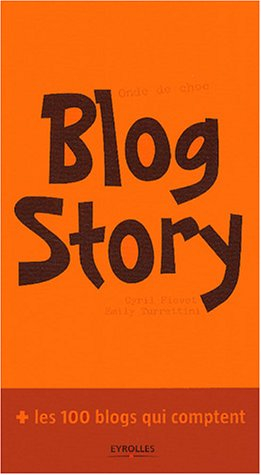 Blog story : onde de choc : + les 100 blogs qui comptent
