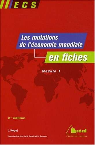 Les mutations de l'économie mondiale du début du XXe siècle aux années 1970 en fiches : ECS, module 