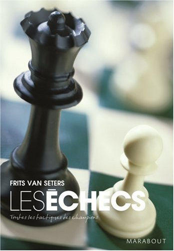 Les échecs : toutes les tactiques des champions