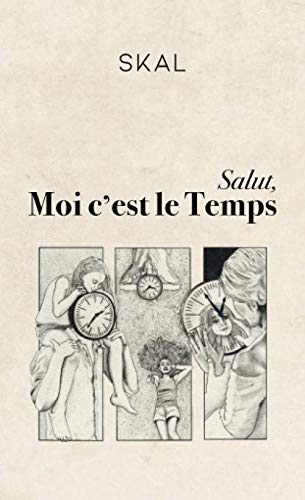Salut, moi c'est le Temps