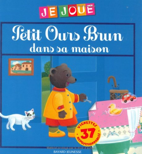 Petit Ours Brun dans sa maison : 37 vignettes repositionnables