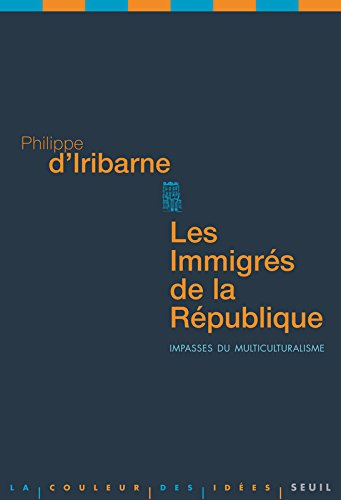 Les immigrés de la République : impasses du multiculturalisme