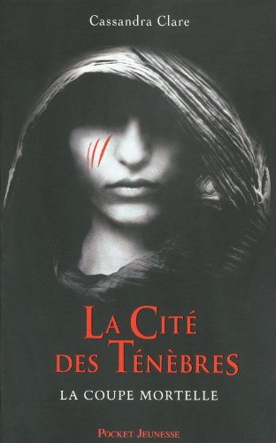 La Cité des ténèbres. Vol. 1. La coupe mortelle - Cassandra Clare