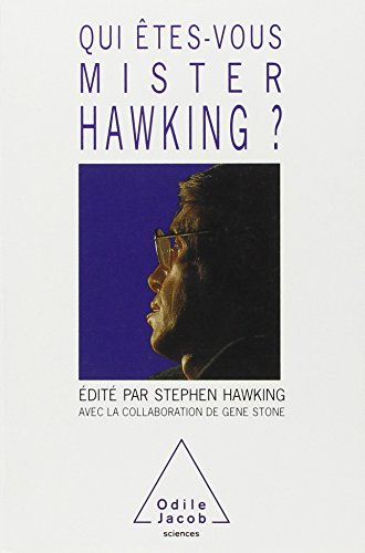 Qui êtes-vous Mister Hawking ?