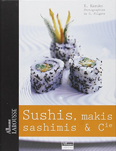 Sushis, makis, sashimis & Cie