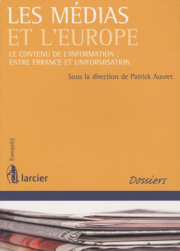 Les médias et l'Europe : le contenu de l'information, entre errance et uniformisation