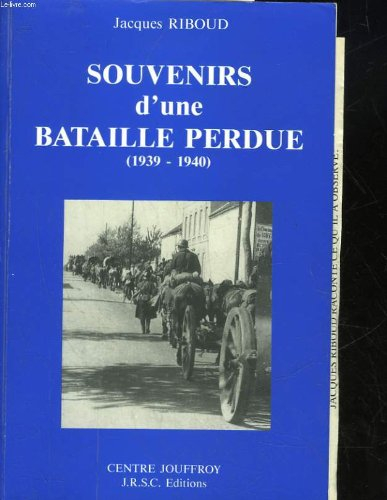 Souvenirs d'une bataille perdue : 1939-1940