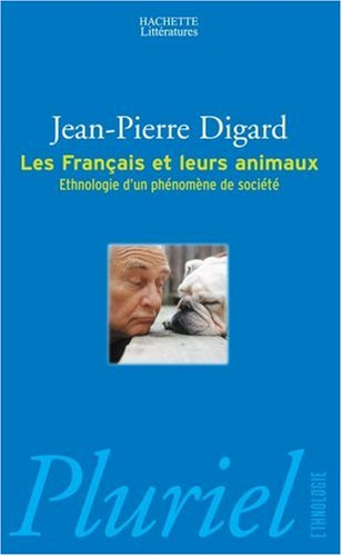 Les Français et leurs animaux : ethnologie d'un phénomène de société