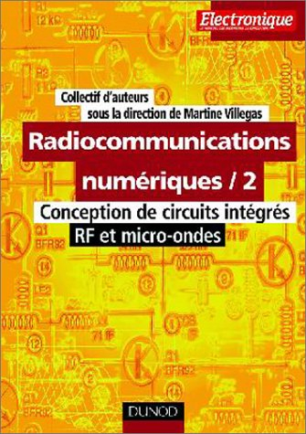 Radiocommunications numériques : Conception de circuits intégrés RF et micro-ondes