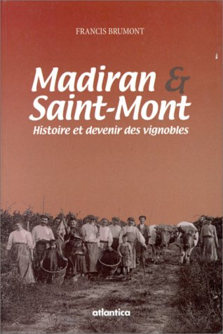 Histoire des vignobles de Madiran et de Saint-Mont