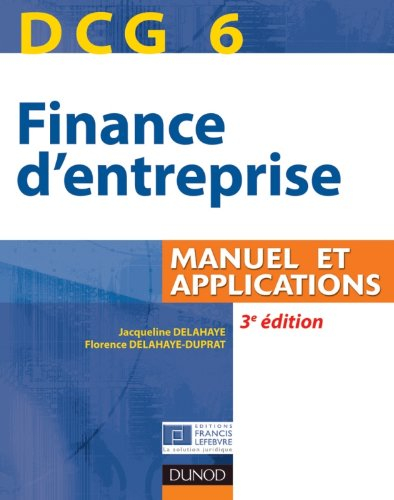 Finance d'entreprise, DCG 6 : manuel et applications