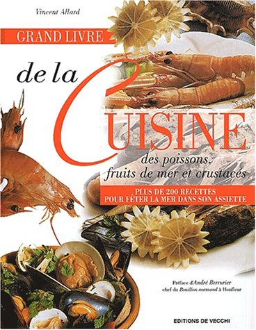 grand livre de la cuisine des poissons, fruits de mer et crustacés