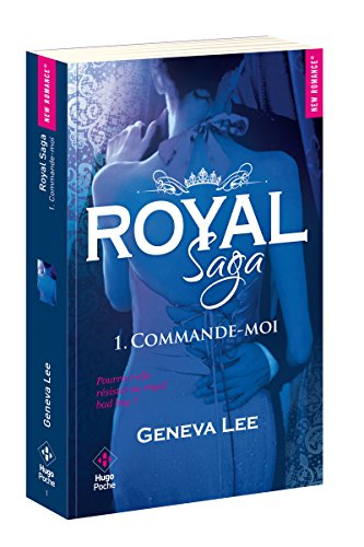 Royal saga. Vol. 1. Commande-moi