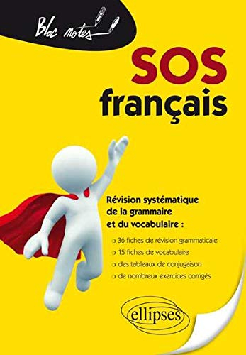 SOS français : révision systématique de la grammaire et du vocabulaire