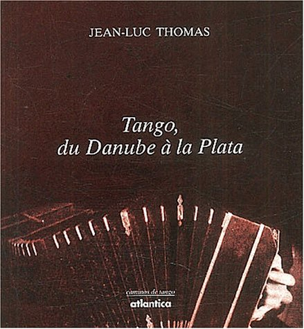 Tango, du Danube à la Plata