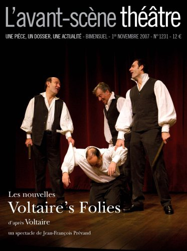 Avant-scène théâtre (L'), n° 1231. Les nouvelles Voltaire's folies