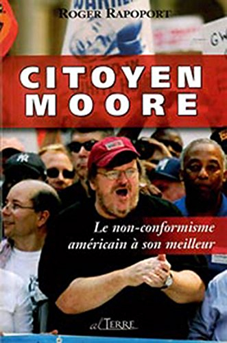Citoyen Moore : non-conformisme américain à son meilleur