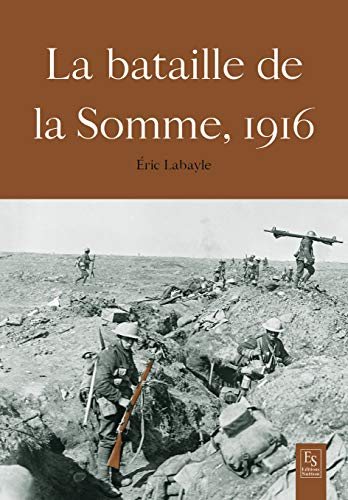 La bataille de la Somme : 1916