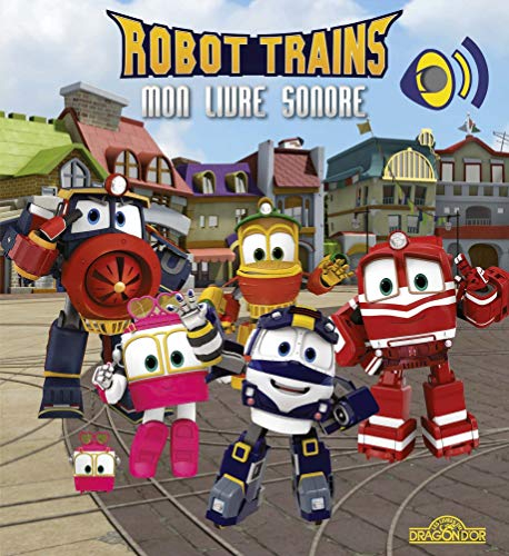 Robot trains : mon livre sonore