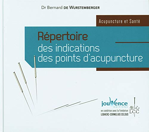 Répertoire des indications des points d'acupuncture : cahiers cliniques
