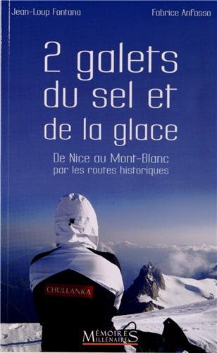 2 galets, du sel et de la glace : de Nice au Mont-Blanc par les routes historiques