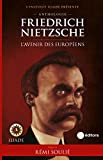 Anthologie Friedrich Nietzsche: L'Avenir des Européens